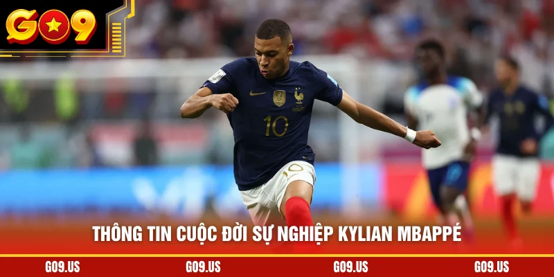 Thông tin cuộc đời sự nghiệp Kylian Mbappé