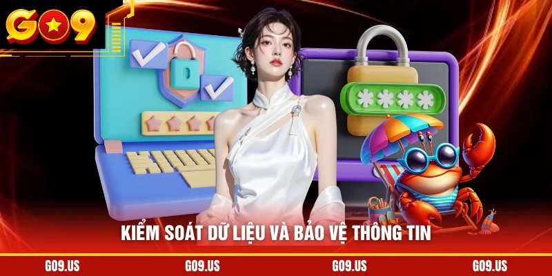 Kiểm soát dữ liệu và bảo vệ thông tin